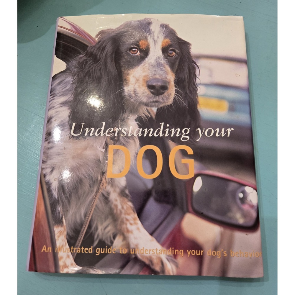 Understanding Your Dog. Hardcover  176 Page Book